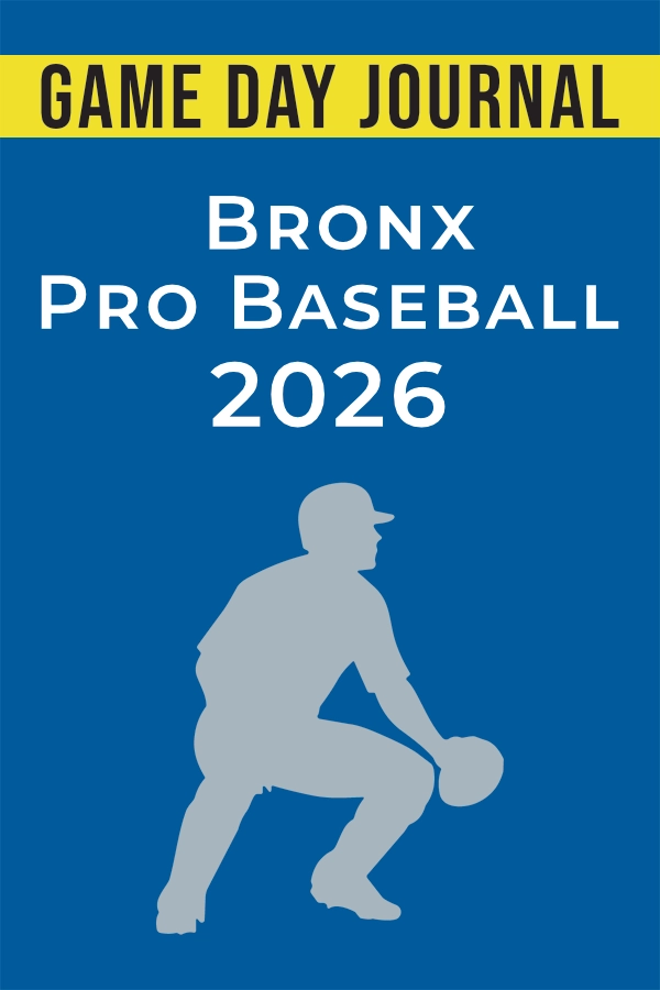 Game Day Journal &mdash; Bronx Pro Baseball 2026